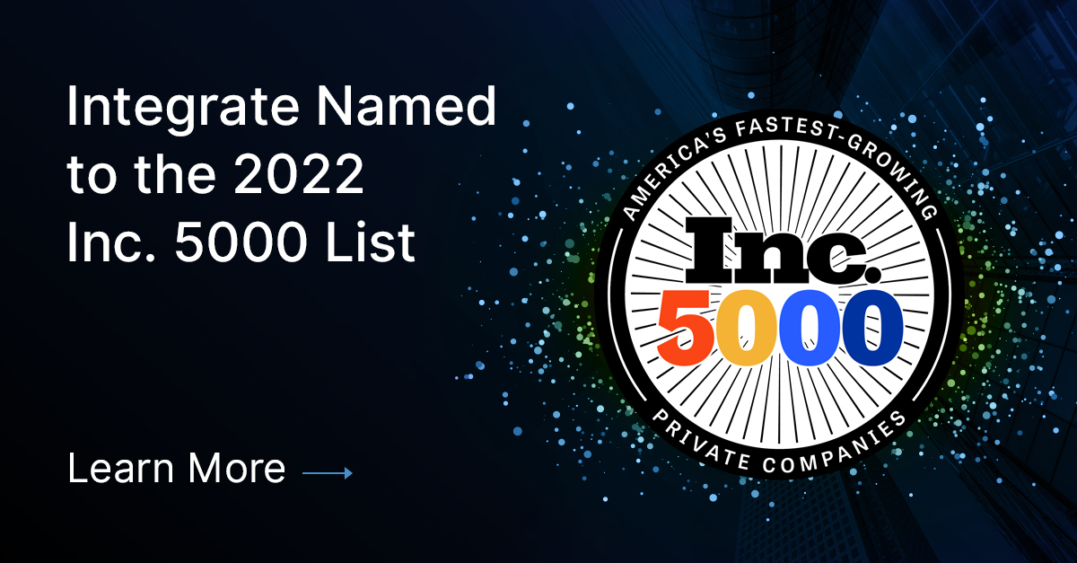 Integrate Named to the 2022 Inc. 5000 List